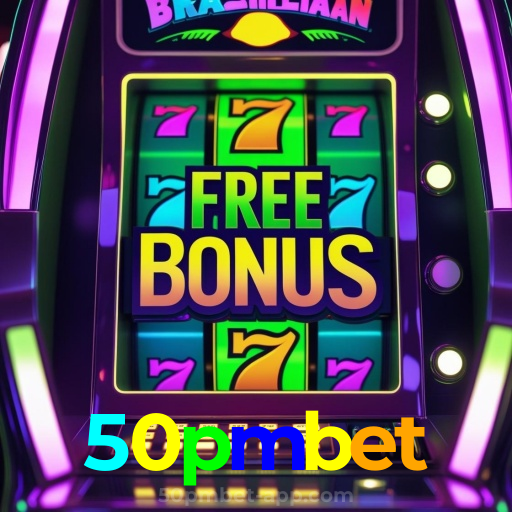50pmbet:O cassino online mais seguro para apostar no futebol e jogar blackjack!
